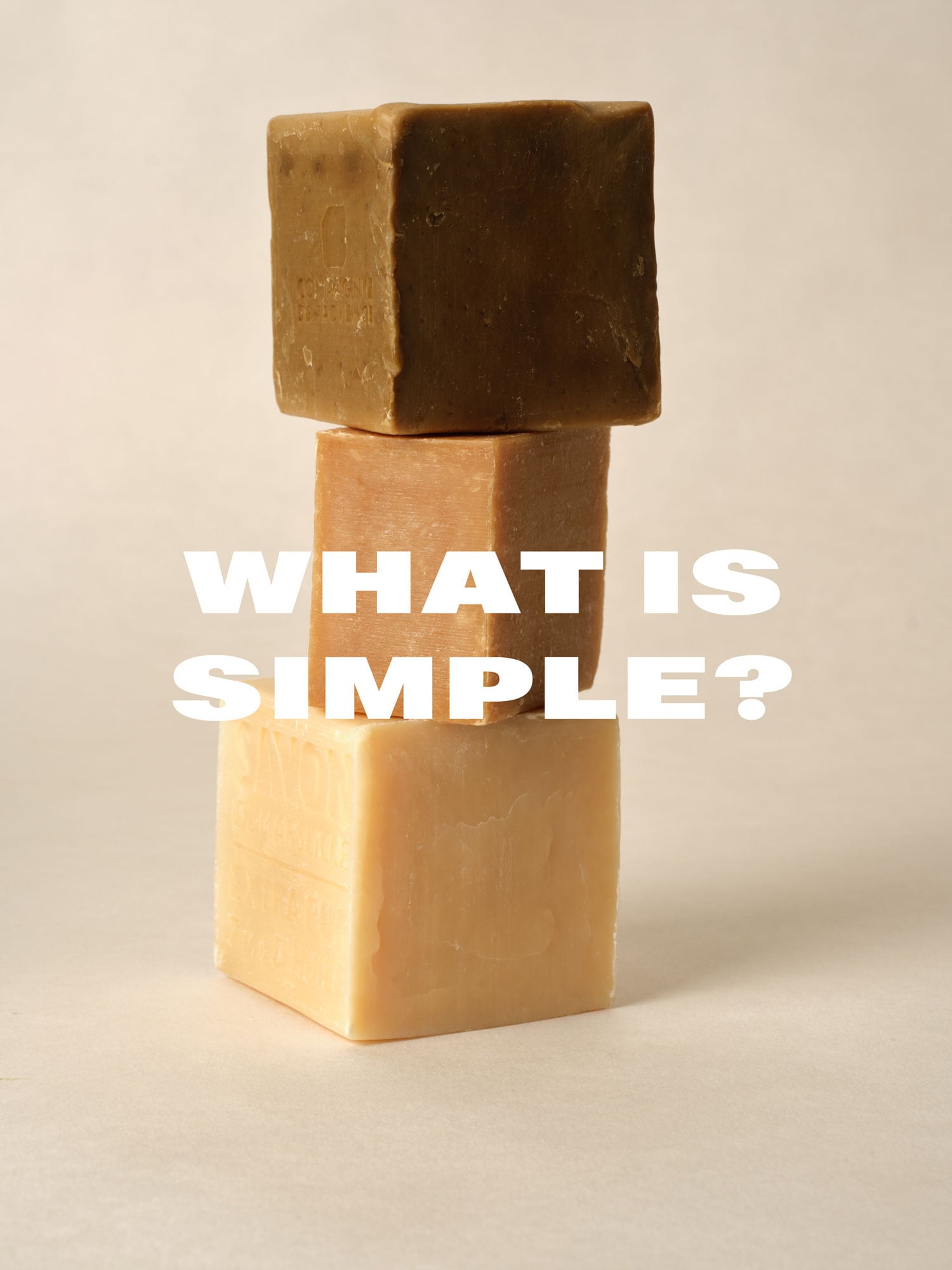 tvålar staplade på varandra och logga what is simple?